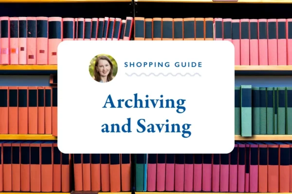 Gretchen Rubin’s Recommendations: Archiving and Saving the Things That Matter 