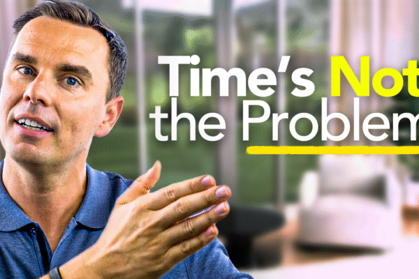 “I Don’t Have Time” Is the Lie You’ve Been Telling Yourself