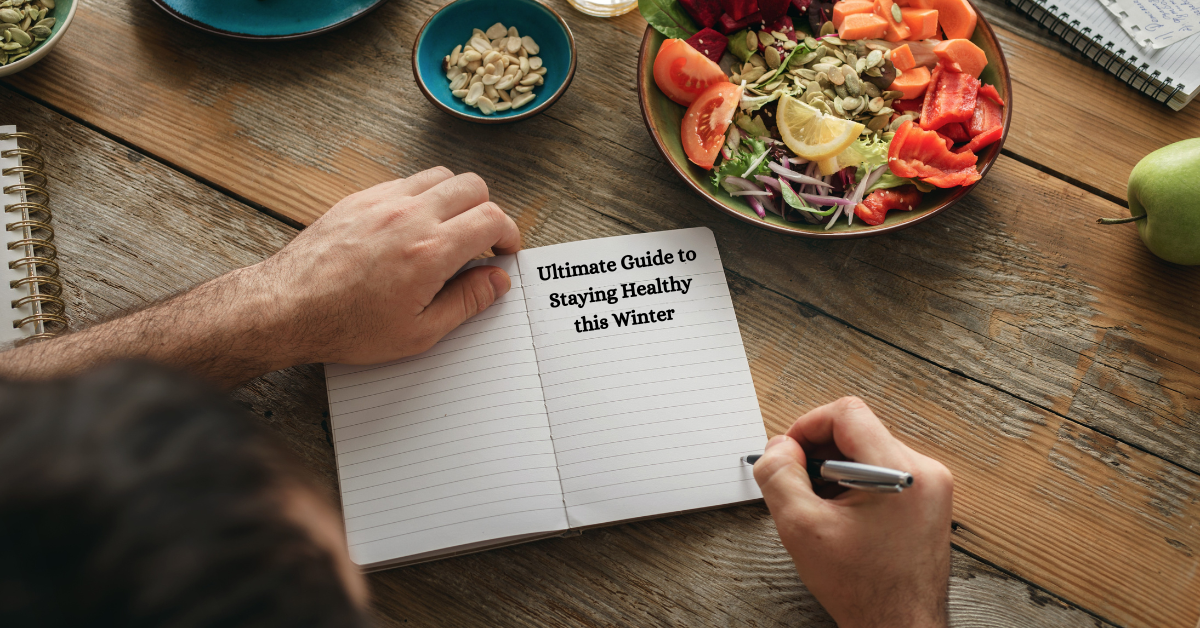 Guide to Staying Healthy this Winter
